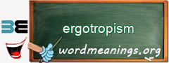 WordMeaning blackboard for ergotropism